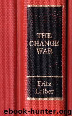 The Change War by Fritz Leiber