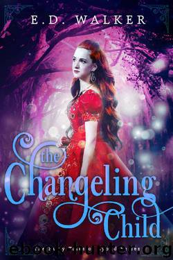 The Changeling Child by E.D. Walker