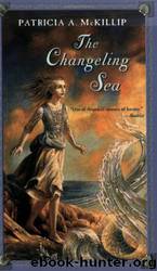 The Changeling Sea by Patricia A. McKillip