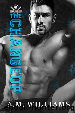 The Changeup (Boys of Summer Book 1) by A.M. Williams