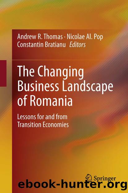 The Changing Business Landscape of Romania by Andrew R. Thomas Nicolae Al. Pop & Constantin Bratianu