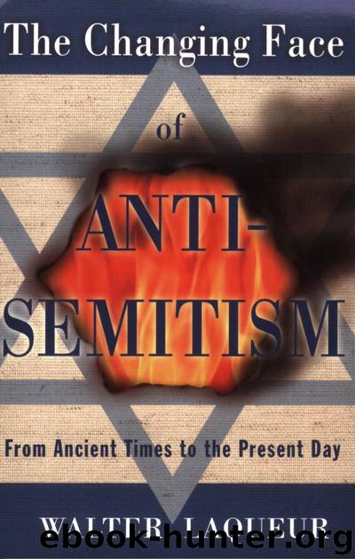 The Changing Face of Anti-Semitism:From Ancient Times to the Present Day by Laqueur Walter