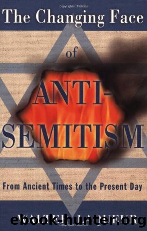 The Changing Face of Antisemitism by Laqueur Walter;