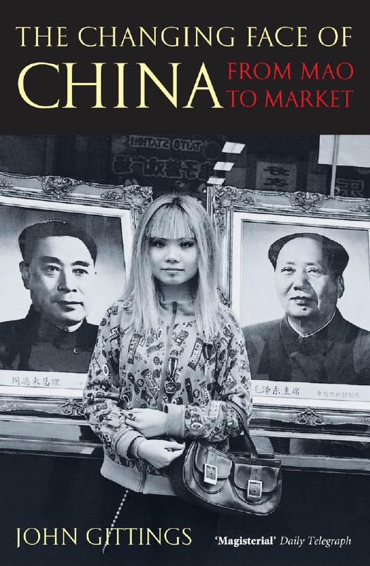 The Changing Face of China: From Mao to Market by John Gittings