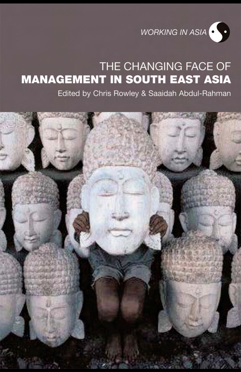 The Changing Face of Management in South East Asia (Working in Asia) by Chris ; Rowley