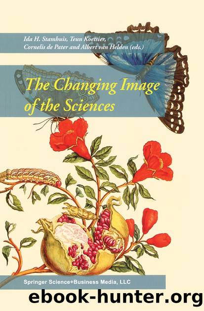 The Changing Image of the Sciences by Albert Helden & Cornelis Pater & Teun Koetsier & Ida H. Stamhuis
