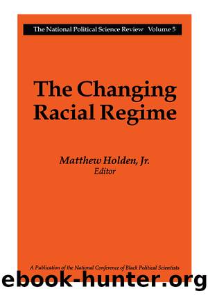 The Changing Racial Regime by Matthew Holden Jr