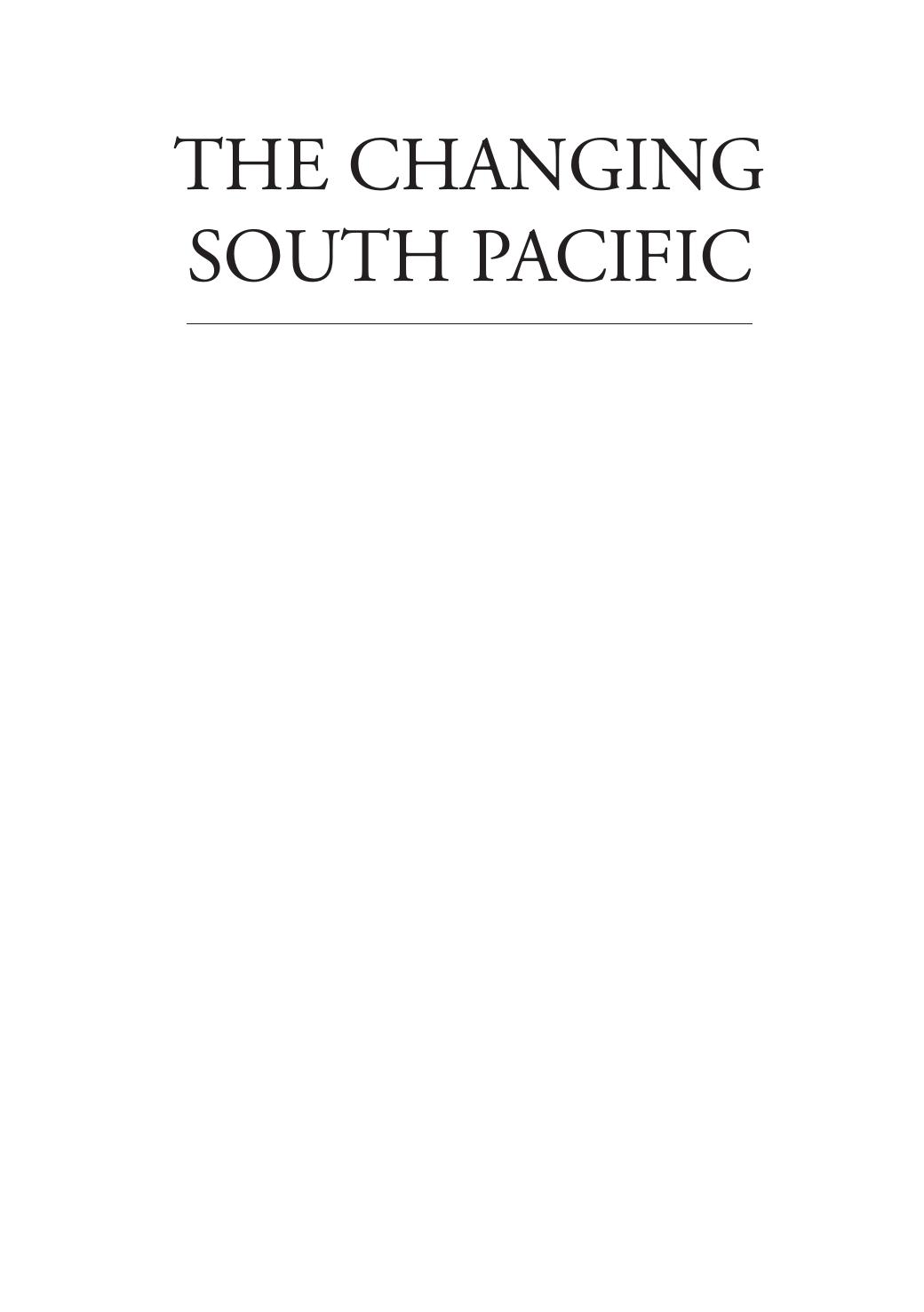 The Changing South Pacific: Identities and Transformations by Serge Tcherkézoff & Françoise Douaire-Marsaudon