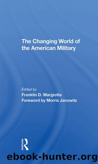 The Changing World of the American Military by Franklin D Margiotta