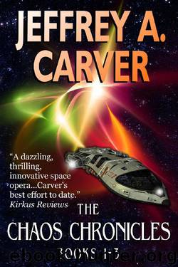 The Chaos Chronicles (Books 1-3) by Jeffrey A. Carver