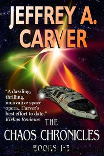 The Chaos Chronicles Omnibus by Jeffrey A. Carver