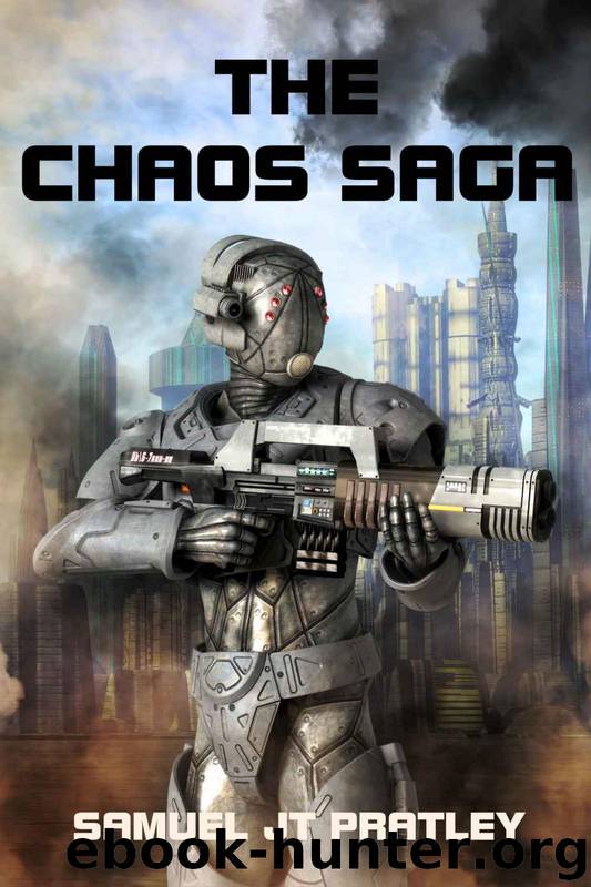 The Chaos Saga by Samuel JT Pratley