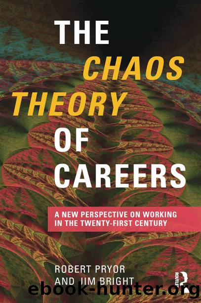 The Chaos Theory of Careers by Pryor Robert;Bright Jim;
