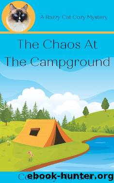 The Chaos at the Campground: A Razzy Cat Cozy Mystery #10 (A Razzy Cat Cozy Mystery Series) by Courtney McFarlin