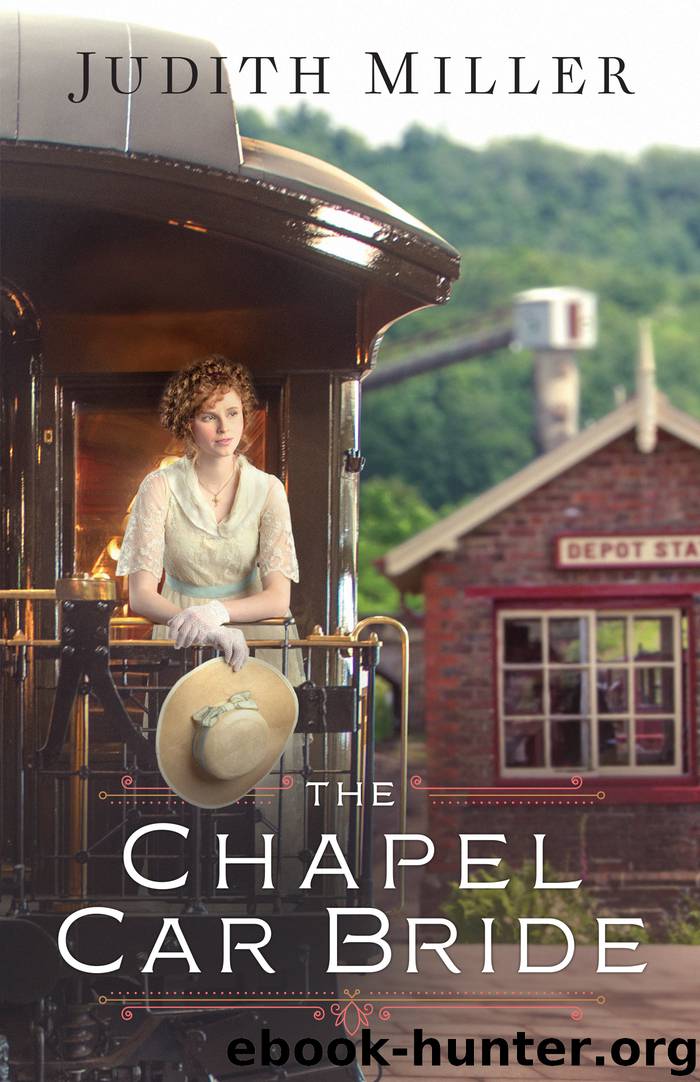 The Chapel Car Bride by Judith Miller