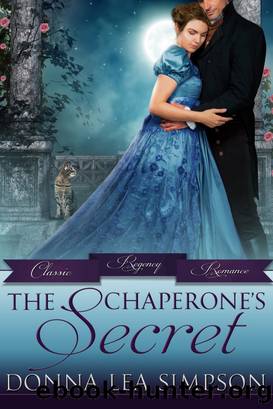 The Chaperone's Secret by Donna Lea Simpson