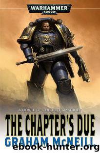 The Chapters Due [Ultramarines 6] by Graham McNeill