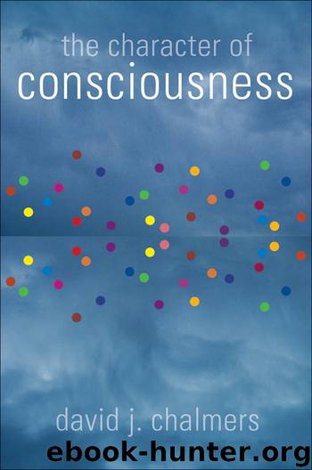 The Character of Consciousness by Chalmers David J