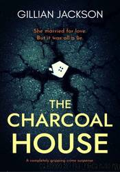 The Charcoal House by Gillian Jackson