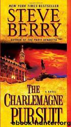 The Charlemagne Pursuit (Cotton Malone 4) by Berry Steve