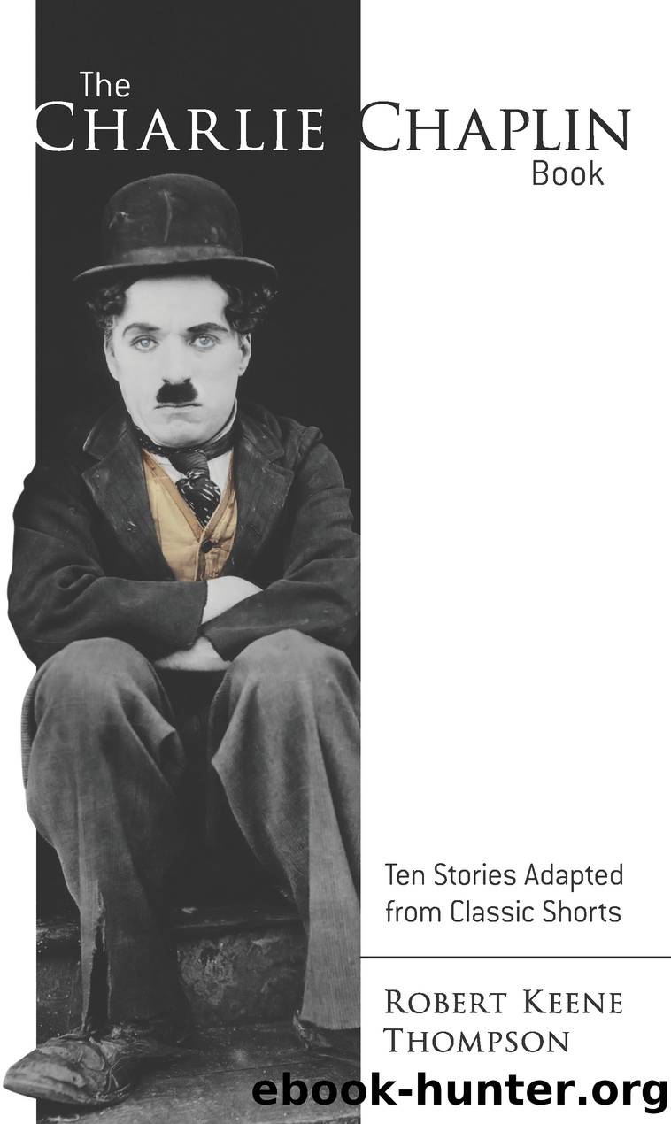 The Charlie Chaplin Book by Robert Keene Thompson