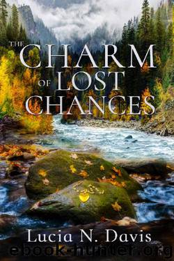 The Charm of Lost Chances by Lucia N Davis