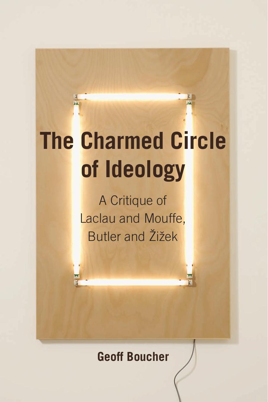 The Charmed Circle of Ideology by Geoff Boucher
