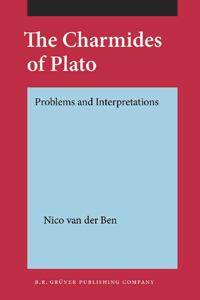 The Charmides of Plato: Problems and Interpretations by Nico van der Ben
