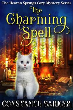 The Charming Spell (The Heaven Springs Paranormal Cozy Mystery Series Book 2) by Constance Barker