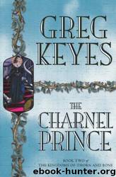 The Charnel Prince by Greg Keyes