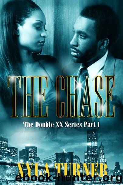 The Chase I (Double XX Book 1) by Turner Xyla