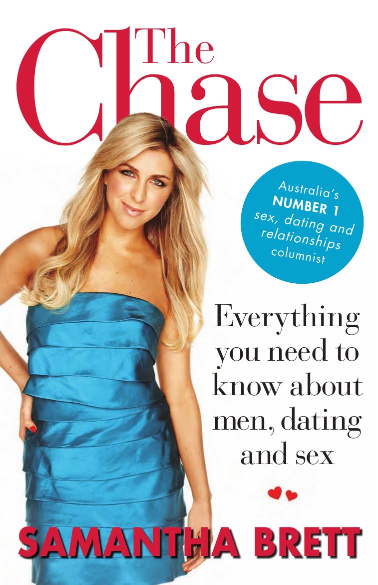 The Chase: Everything you need to know about men, dating and sex by Samantha Brett