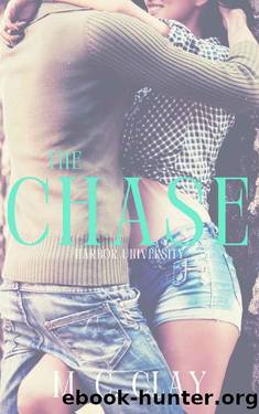 The Chase: Harbor University by M. C. Clay