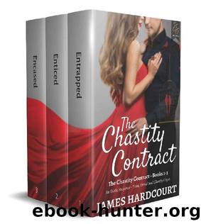 The Chastity Contract: An Erotic Suspense - Tease, Denial and Chastity Cages - Books 1-3 by James Hardcourt