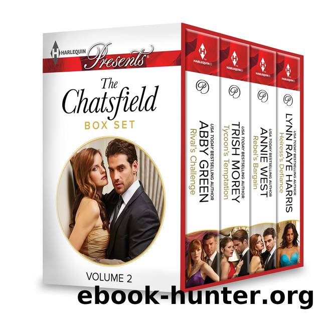 The Chatsfield Box Set Volume 2: Rival's Challenge\Tycoon's Temptation\Rebel's Bargain\Heiress's Defiance by Abby Green
