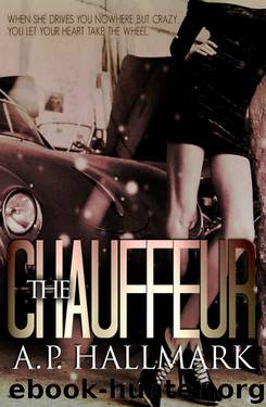 The Chauffeur by A.P. Hallmark
