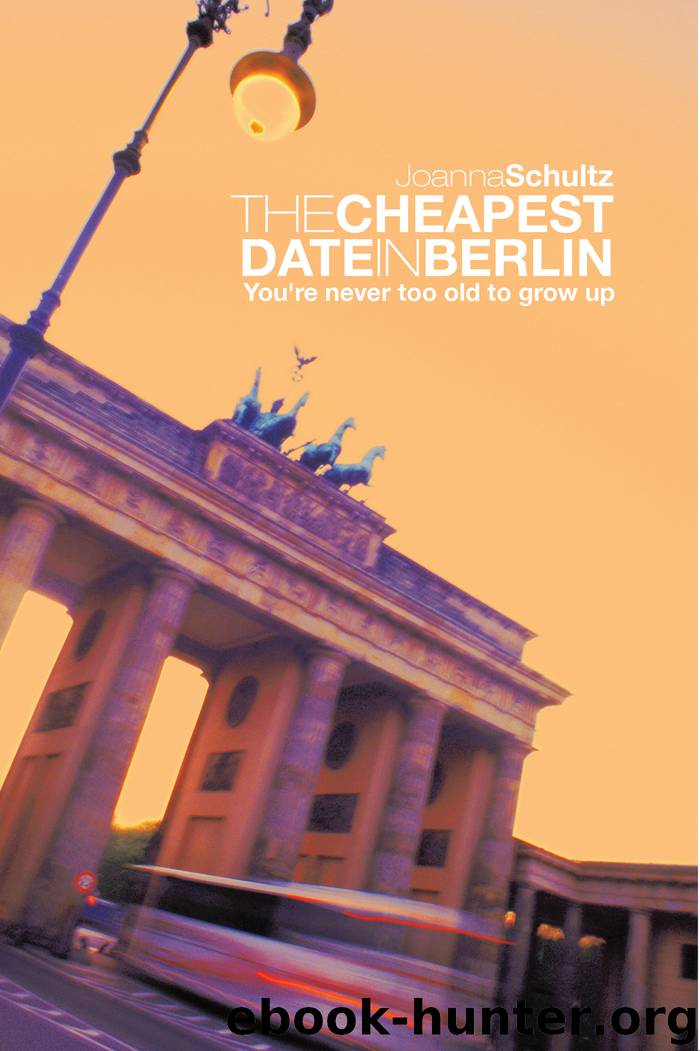 The Cheapest Date in Berlin by joanna schultz
