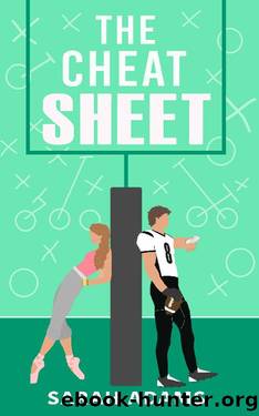The Cheat Sheet: A Romantic Comedy by Sarah Adams