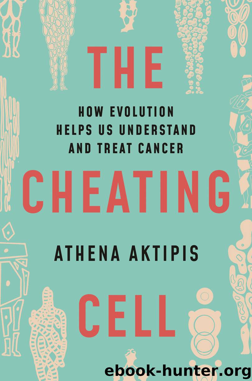 The Cheating Cell by Athena Aktipis