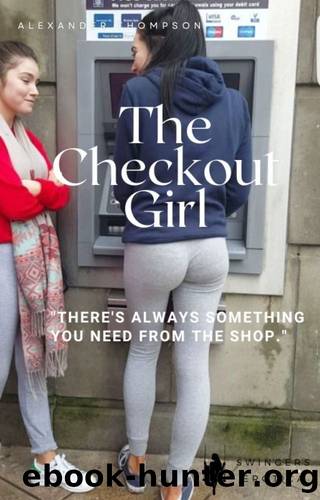 The Checkout Girl by Thompson Alexander