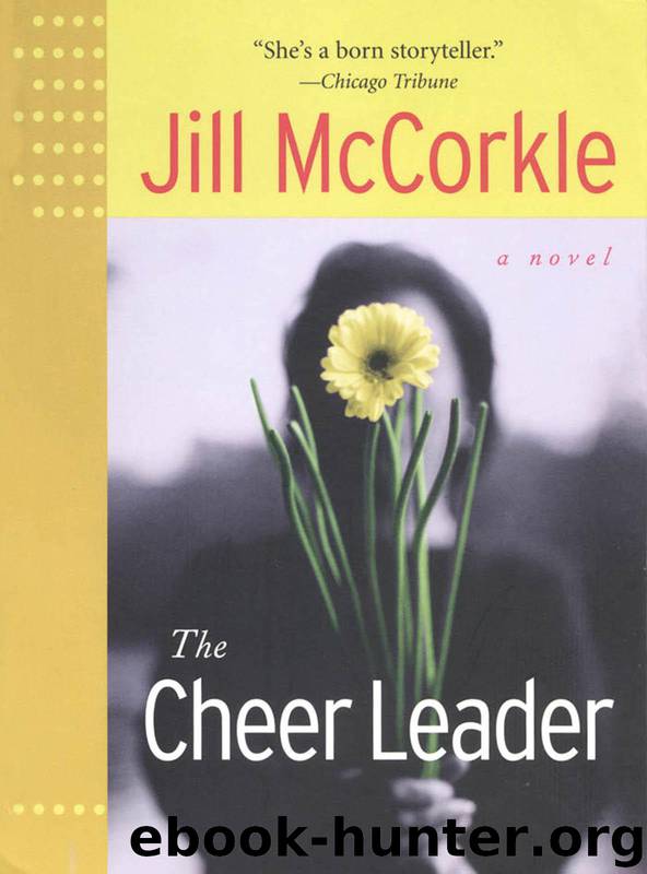 The Cheer Leader by Jill McCorkle