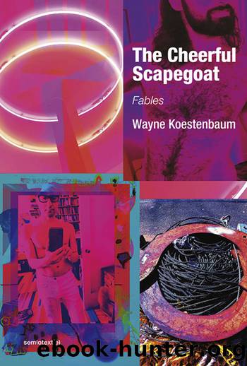 The Cheerful Scapegoat by Wayne Koestenbaum