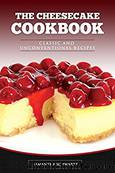 The Cheesecake Cookbook: Classic and Unconventional Recipes by Samantha Schwartz