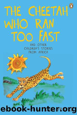 The Cheetah Who Ran Too Fast by Trudi Franke