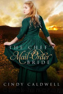 The Chef's Mail Order Bride by Cindy Caldwell