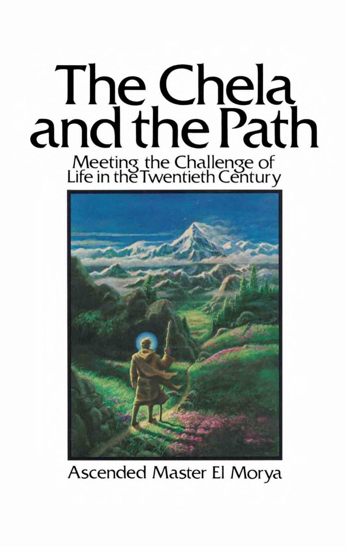 The Chela and the Path by El Morya Elizabeth Clare Prophet