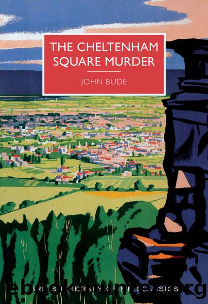 The Cheltenham Square Murder (British Library Crime Classics) by John Bude