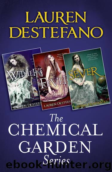 The Chemical Garden Trilogy by Lauren DeStefano