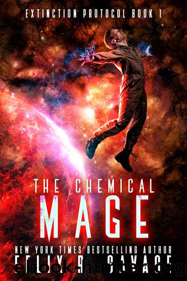 The Chemical Mage: A Hard Science Fiction Adventure With a Chilling Twist by Felix R. Savage