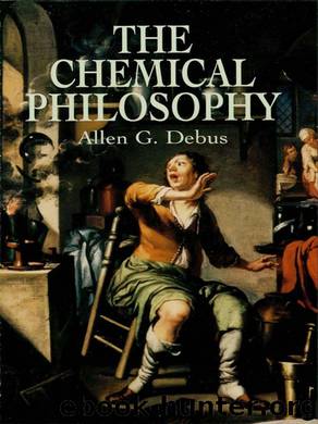 The Chemical Philosophy by Debus Allen G.;